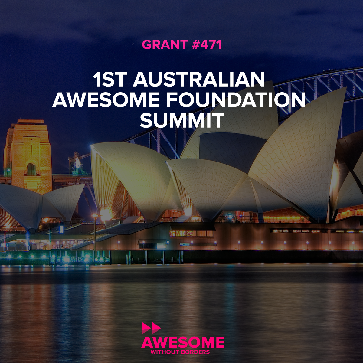 1st Australian Awesome Foundation Summit - The Awesome Foundation