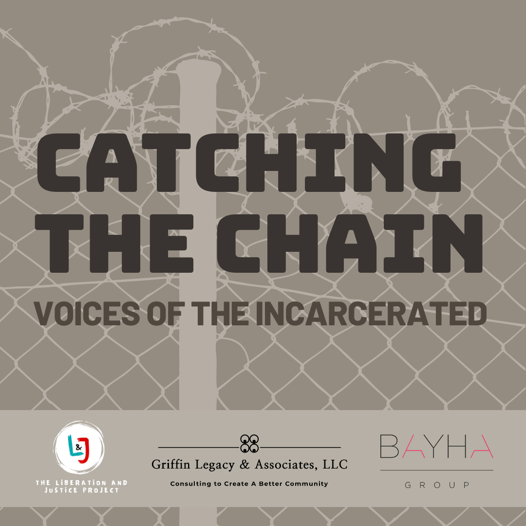 Catching the Chain Voices of the Incarcerated The Awesome Foundation